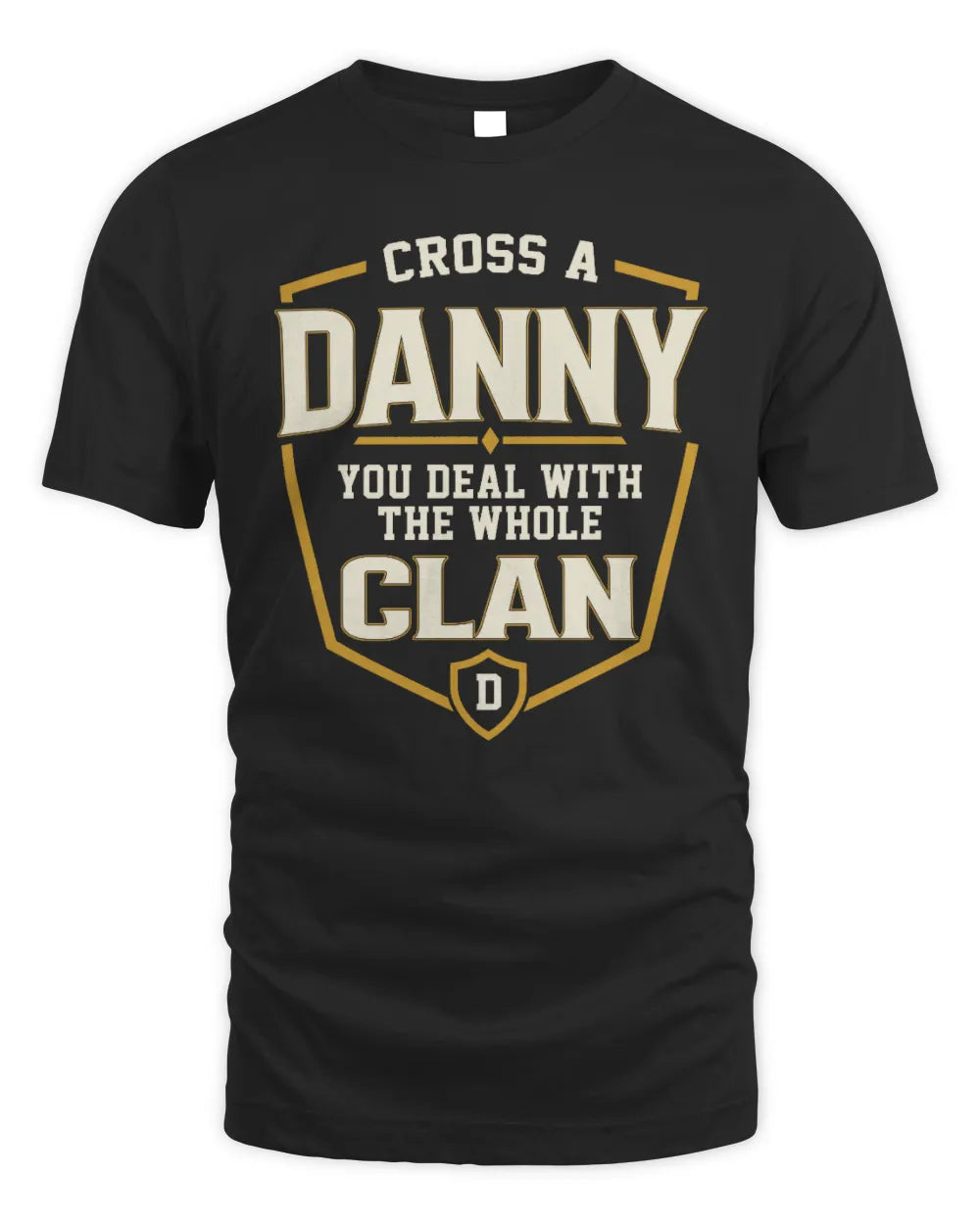DANNY NT1-K008 Cross A/An NAME, You Deal With the Whole Clan | Personalized Vintage T-Shirt - Unisex Standard T-Shirt - Black