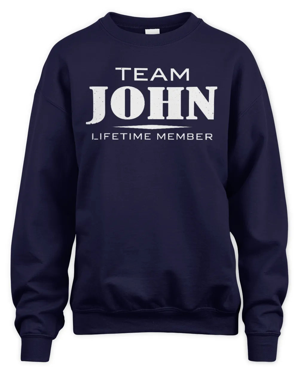 JOHN BL62-K4-128 - Personalized “Team NAME Lifetime Member” - Unisex Sweatshirt - Navy