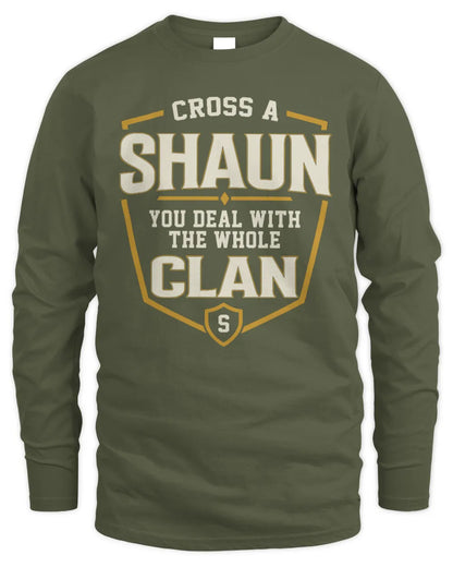 SHAUN NT1-K008 Cross A/An NAME, You Deal With the Whole Clan | Personalized Vintage T-Shirt - Men's Long Sleeved T-Shirt - Military Green