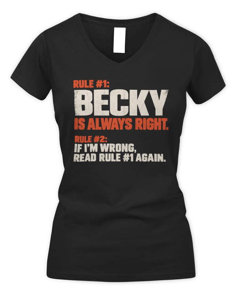 BECKY NP1-H006 - Always Right Personalized Name T-Shirt – Funny Custom Name Shirt - Women's V-Neck T-Shirt - Black