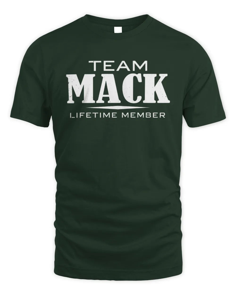MACK BL62-K4-128 - Personalized “Team NAME Lifetime Member” - Unisex Standard T-Shirt - Forest Green