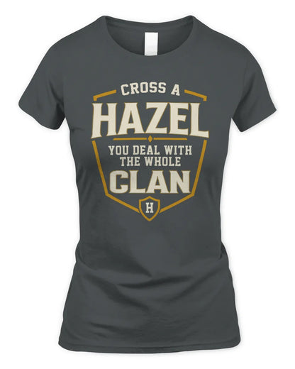 HAZEL NT1-K008 Cross A/An NAME, You Deal With the Whole Clan | Personalized Vintage T-Shirt - Women's Standard T-Shirt - Charcoal