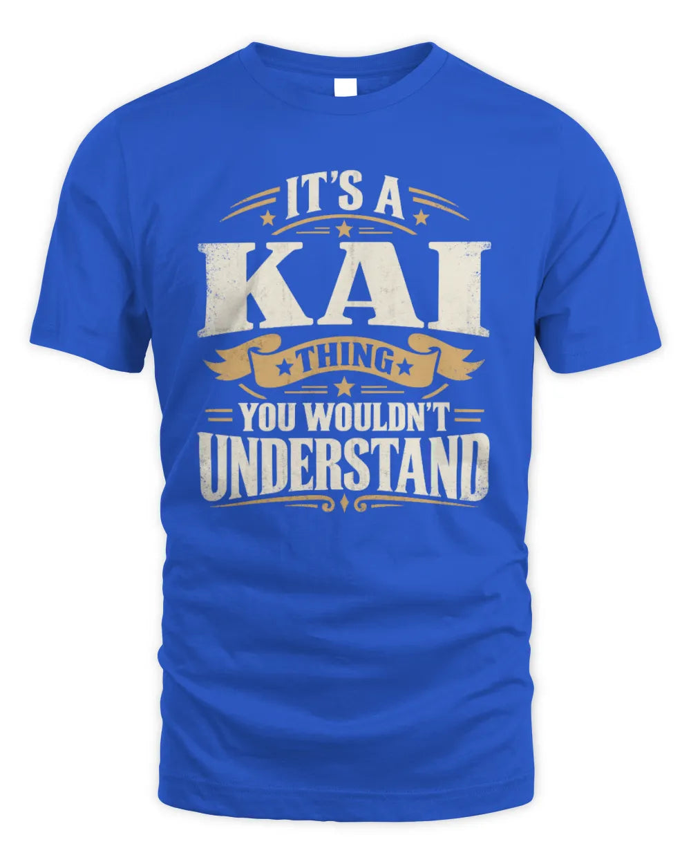 KAI P08 TH51 - Personalized “It’s a/an [NAME] Thing – You Wouldn’t Understand” Shirt - Unisex Standard T-Shirt - Royal