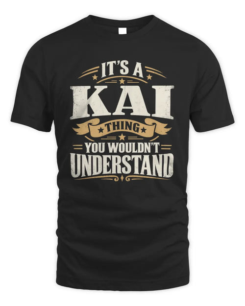 KAI P08 TH51 - Personalized “It’s a/an [NAME] Thing – You Wouldn’t Understand” Shirt - Unisex Standard T-Shirt - Black