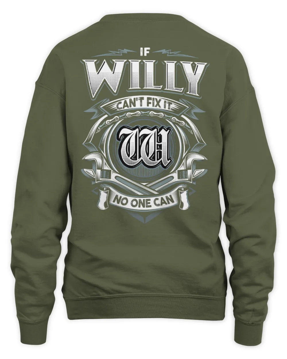 WILLY AP81-K4-626 - Personalized Ahmed Quote Apparel “If Ahmed Can't Fix It, No One Can” - Unisex Sweatshirt - Military Green