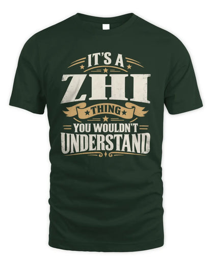 ZHI P08 TH51 - Personalized “It’s a/an [NAME] Thing – You Wouldn’t Understand” Shirt - Unisex Standard T-Shirt - Forest Green