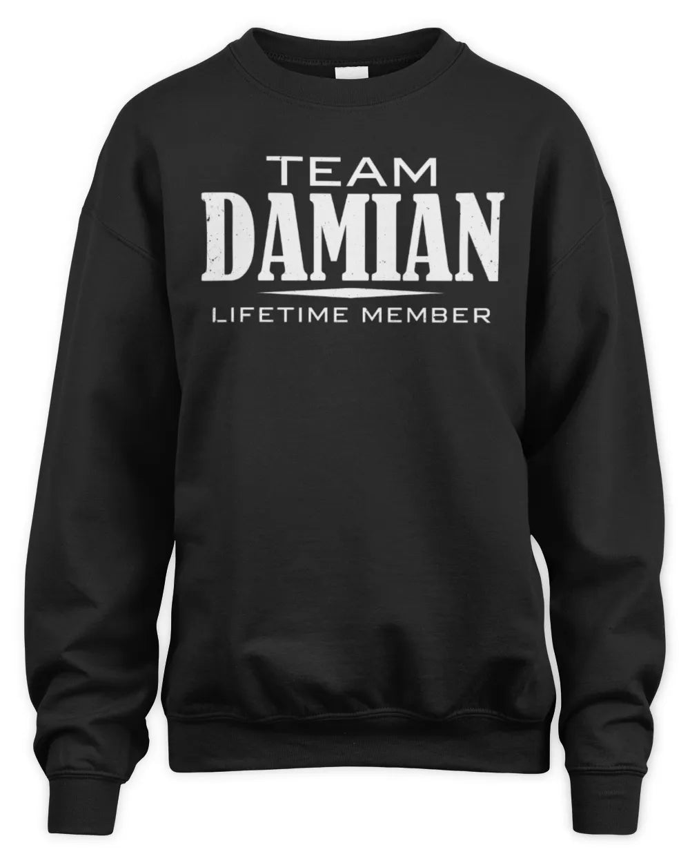 DAMIAN BL62-K4-128 - Personalized “Team NAME Lifetime Member” - Unisex Sweatshirt - Black