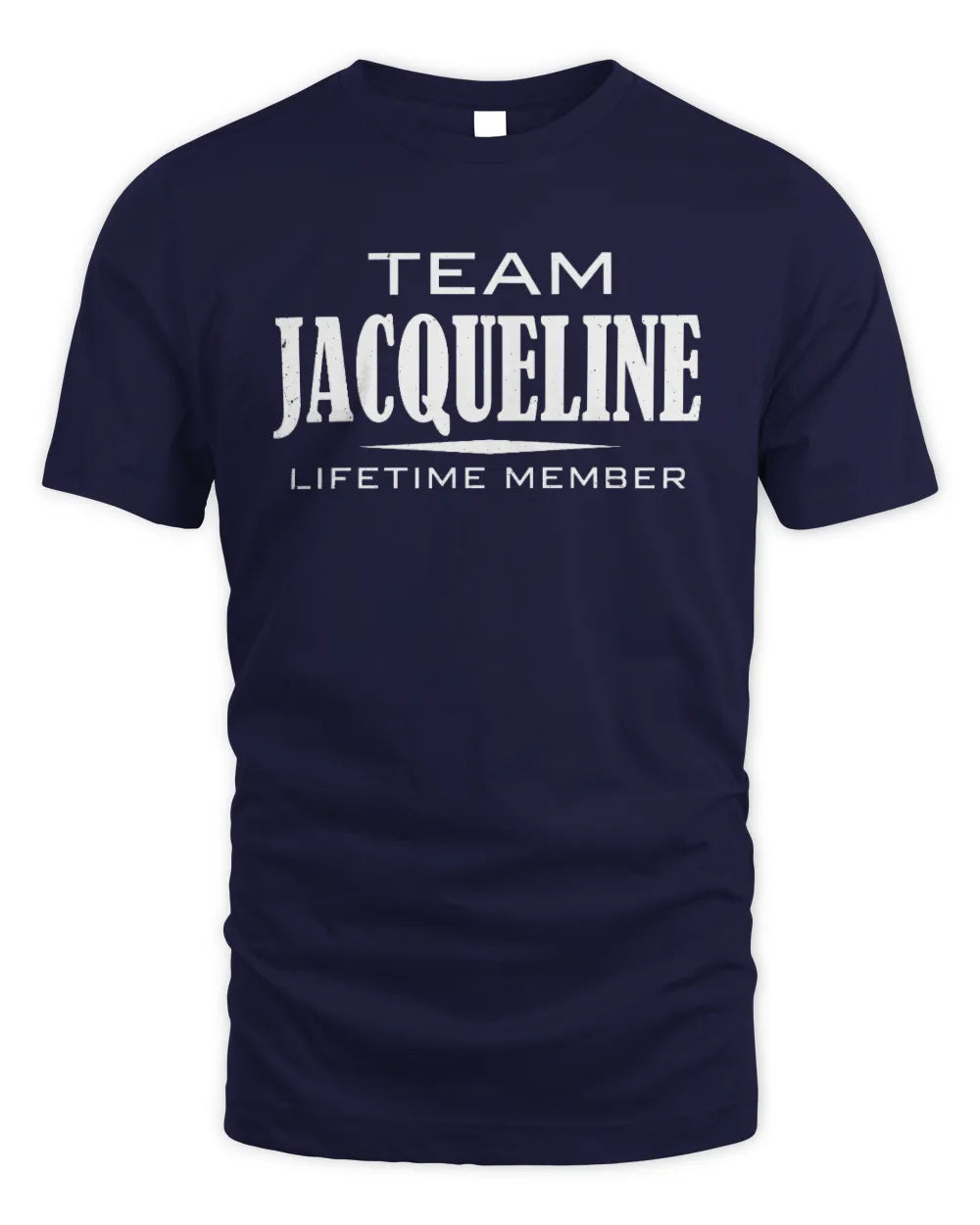 JACQUELINE BL62-K4-128 - Personalized “Team NAME Lifetime Member” - Unisex Standard T-Shirt - Navy