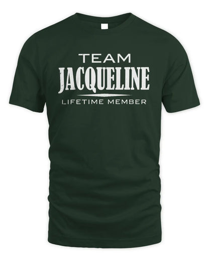 JACQUELINE BL62-K4-128 - Personalized “Team NAME Lifetime Member” - Unisex Standard T-Shirt - Forest Green