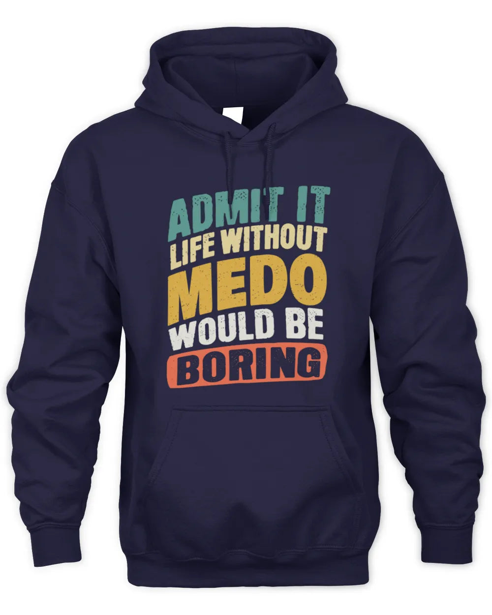 MEDO TP88-K4-229
Personalized Funny Quote Apparel “Life Without NAME Would Be Boring” - Unisex Hoodie - Navy
