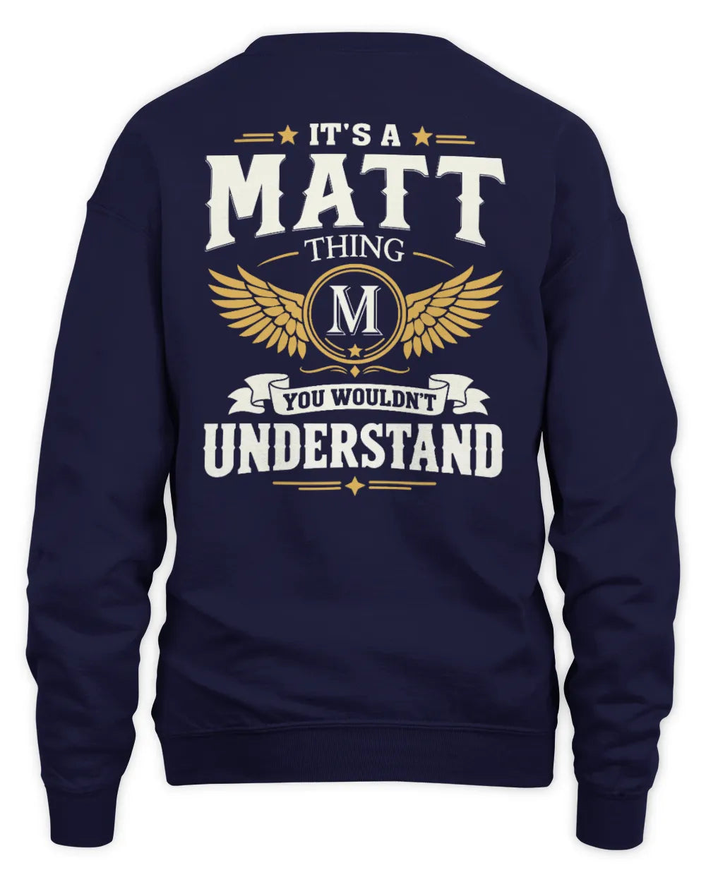 MATT KT06-M008 It’s a [NAME] Thing – You Wouldn’t Understand | Personalized Vintage T-Shirt - Unisex Sweatshirt - Navy