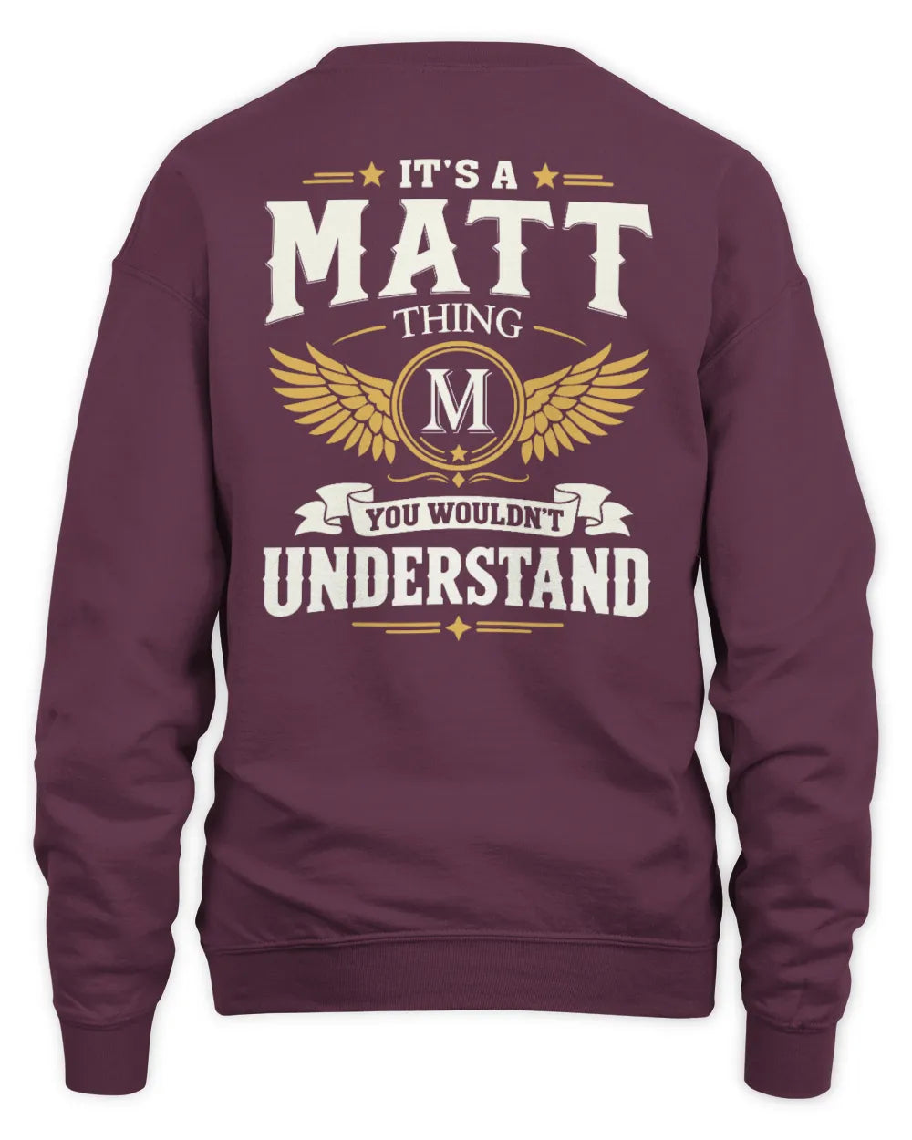 MATT KT06-M008 It’s a [NAME] Thing – You Wouldn’t Understand | Personalized Vintage T-Shirt - Unisex Sweatshirt - Maroon
