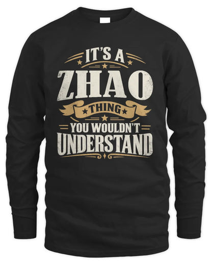 ZHAO P08 TH51 - Personalized “It’s a/an [NAME] Thing – You Wouldn’t Understand” Shirt - Men's Long Sleeved T-Shirt - Black