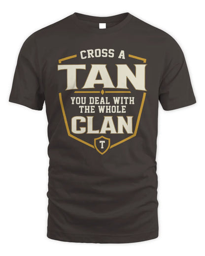 TAN NT1-K008 Cross A/An NAME, You Deal With the Whole Clan | Personalized Vintage T-Shirt - Unisex Standard T-Shirt - Dark Chocolate