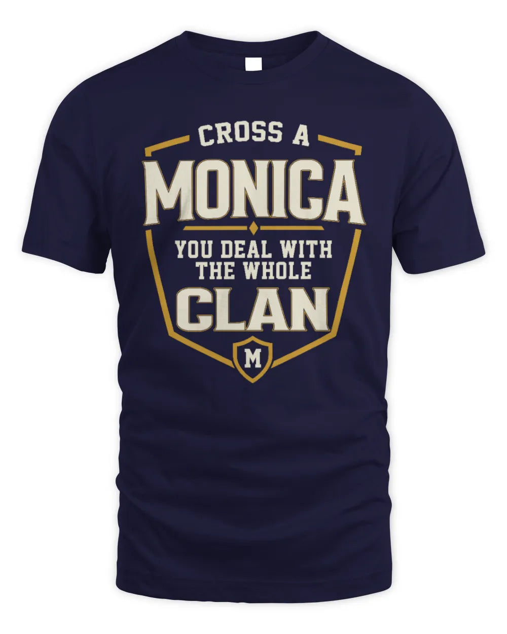 MONICA NT1-K008 Cross A/An NAME, You Deal With the Whole Clan | Personalized Vintage T-Shirt - Unisex Standard T-Shirt - Navy