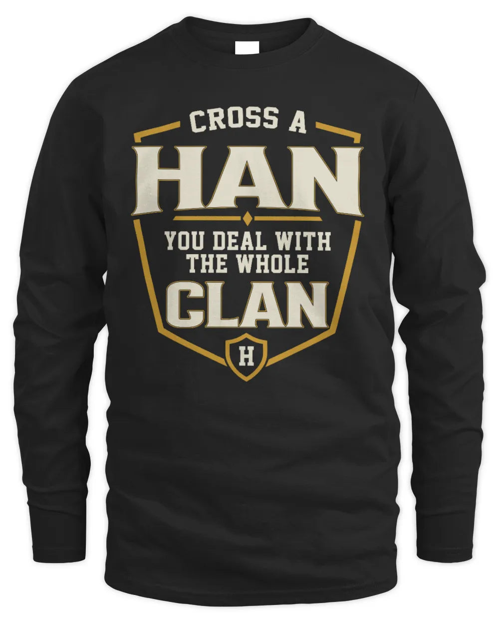 HAN NT1-K008 Cross A/An NAME, You Deal With the Whole Clan | Personalized Vintage T-Shirt - Men's Long Sleeved T-Shirt - Black
