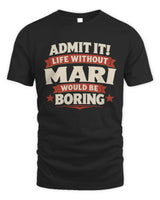 MARI P4 KT003 Personalized Funny Quote Apparel “Life Without NAME Would Be Boring” - Unisex Standard T-Shirt - Black