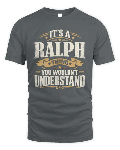 RALPH P08 TH51 - Personalized “It’s a/an [NAME] Thing – You Wouldn’t Understand” Shirt - Unisex Standard T-Shirt - Charcoal