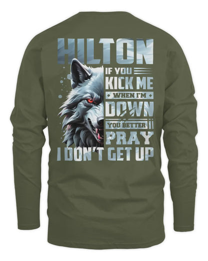 HILTON AP62-K4-666 - Personalized Fierce Wolf Quote Apparel “If You Kick Me When I’m Down, You Better Pray I Don’t Get Up” - Men's Long Sleeved T-Shirt - Military Green