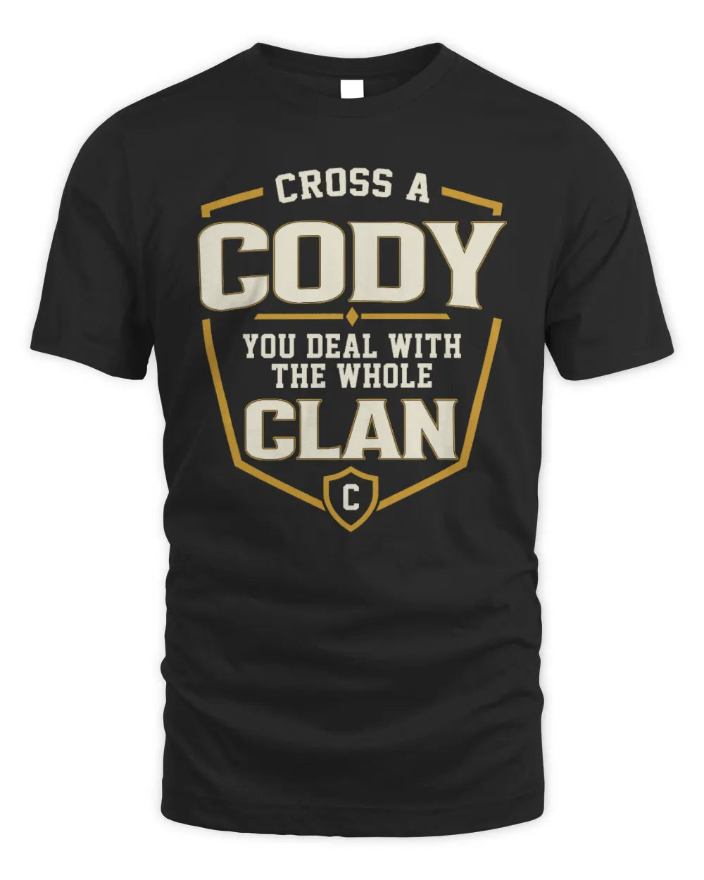 CODY NT1-K008 Cross A/An NAME, You Deal With the Whole Clan | Personalized Vintage T-Shirt - Unisex Standard T-Shirt - Black