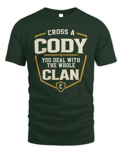 CODY NT1-K008 Cross A/An NAME, You Deal With the Whole Clan | Personalized Vintage T-Shirt - Unisex Standard T-Shirt - Forest Green