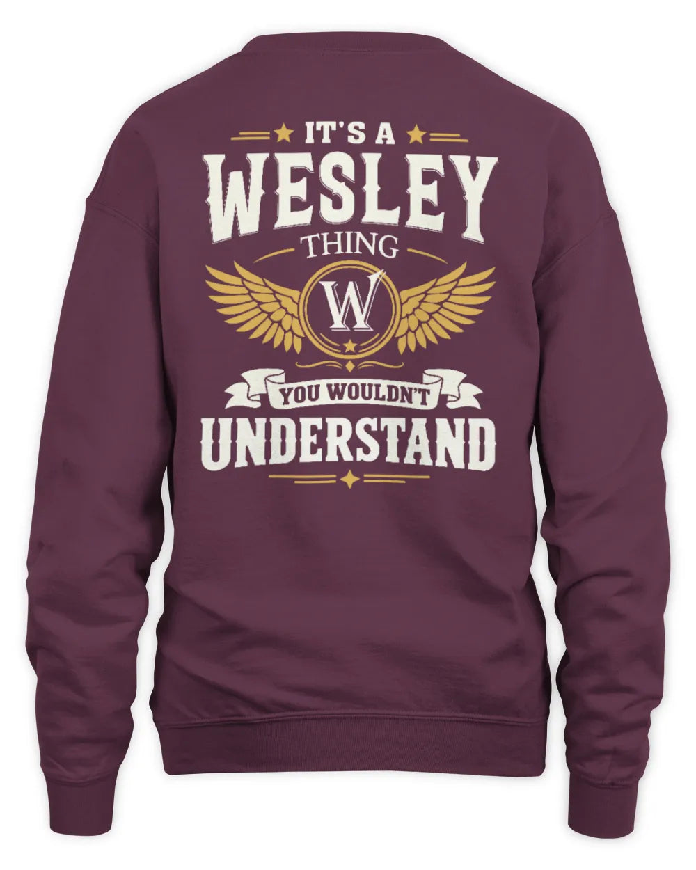 WESLEY KT06-M008 It’s a [NAME] Thing – You Wouldn’t Understand | Personalized Vintage T-Shirt - Unisex Sweatshirt - Maroon