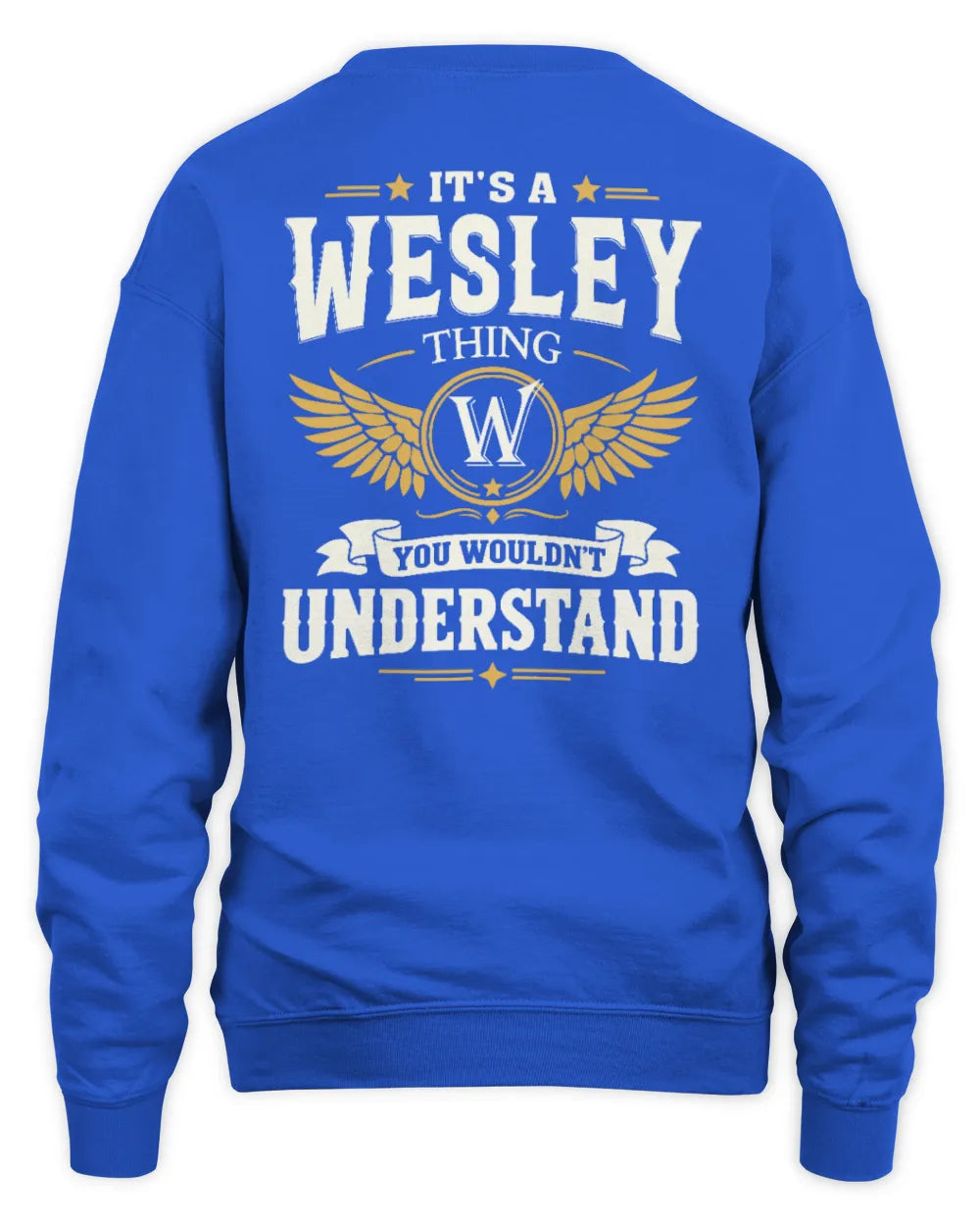WESLEY KT06-M008 It’s a [NAME] Thing – You Wouldn’t Understand | Personalized Vintage T-Shirt - Unisex Sweatshirt - Royal