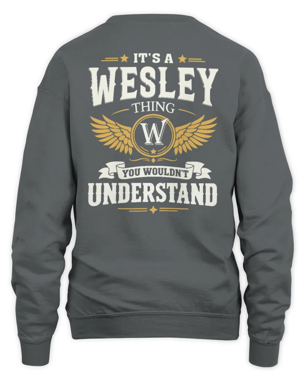 WESLEY KT06-M008 It’s a [NAME] Thing – You Wouldn’t Understand | Personalized Vintage T-Shirt - Unisex Sweatshirt - Charcoal