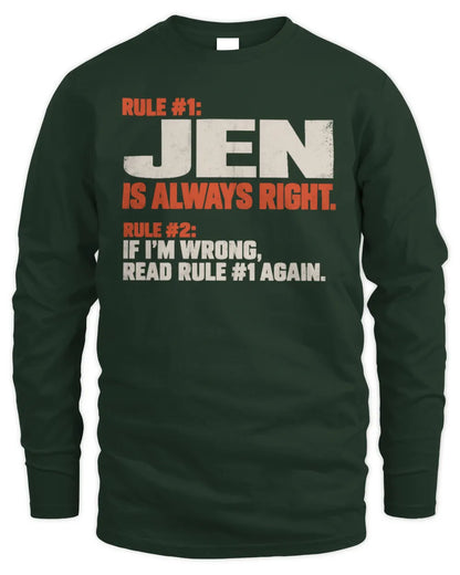 JEN NP1-H006 - Always Right Personalized Name T-Shirt – Funny Custom Name Shirt - Men's Long Sleeved T-Shirt - Forest Green