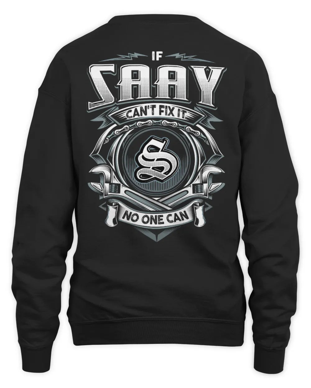 SAAY AP81-K4-626 - Personalized Ahmed Quote Apparel “If Ahmed Can't Fix It, No One Can” - Unisex Sweatshirt - Black