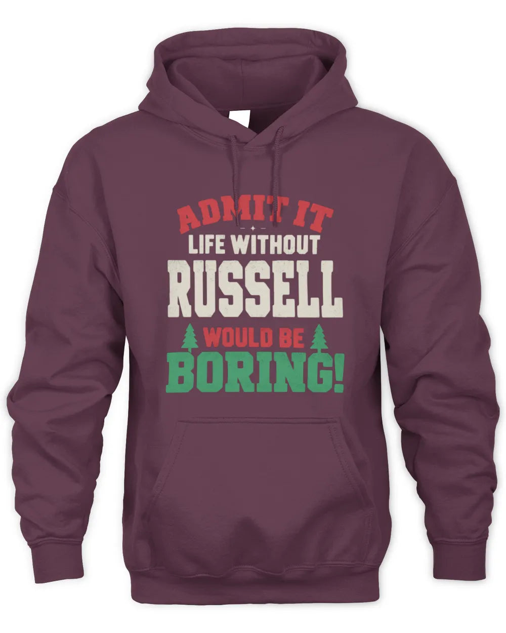 RUSSELL P5 TH08 Christmas T-Shirt – “Life Without NAME Would Be Boring” - Unisex Hoodie - Maroon