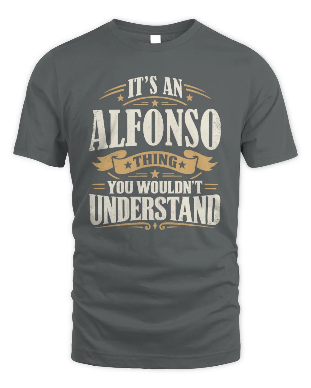 ALFONSO P08 TH51 - Personalized “It’s a/an [NAME] Thing – You Wouldn’t Understand” Shirt - Unisex Standard T-Shirt - Charcoal
