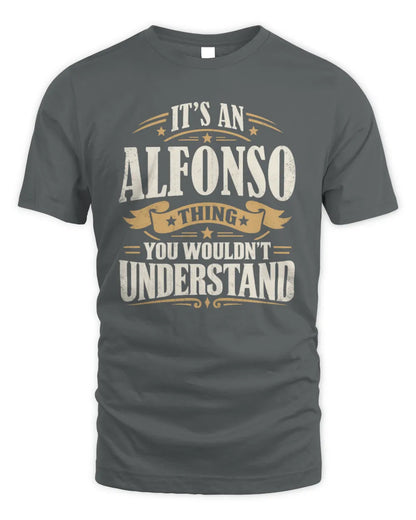 ALFONSO P08 TH51 - Personalized “It’s a/an [NAME] Thing – You Wouldn’t Understand” Shirt - Unisex Standard T-Shirt - Charcoal