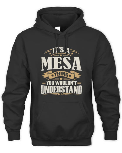 MESA P08 TH51 - Personalized “It’s a/an [NAME] Thing – You Wouldn’t Understand” Shirt - Unisex Hoodie - Black