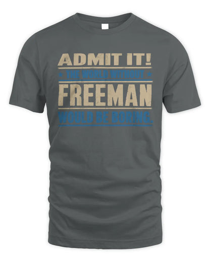 FREEMAN TP68-K2-968 – Personalized Funny Quote Apparel “The World Without NAME Would Be Boring” - Unisex Standard T-Shirt - Charcoal