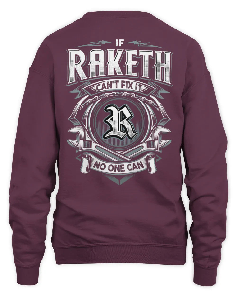 RAKETH AP81-K4-626 - Personalized Ahmed Quote Apparel “If Ahmed Can't Fix It, No One Can” - Unisex Sweatshirt - Maroon