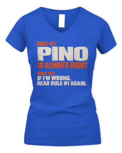 PINO NP1-H006 
Always Right Personalized Name T-Shirt – Funny Custom Name Shirt - Women's V-Neck T-Shirt - Royal