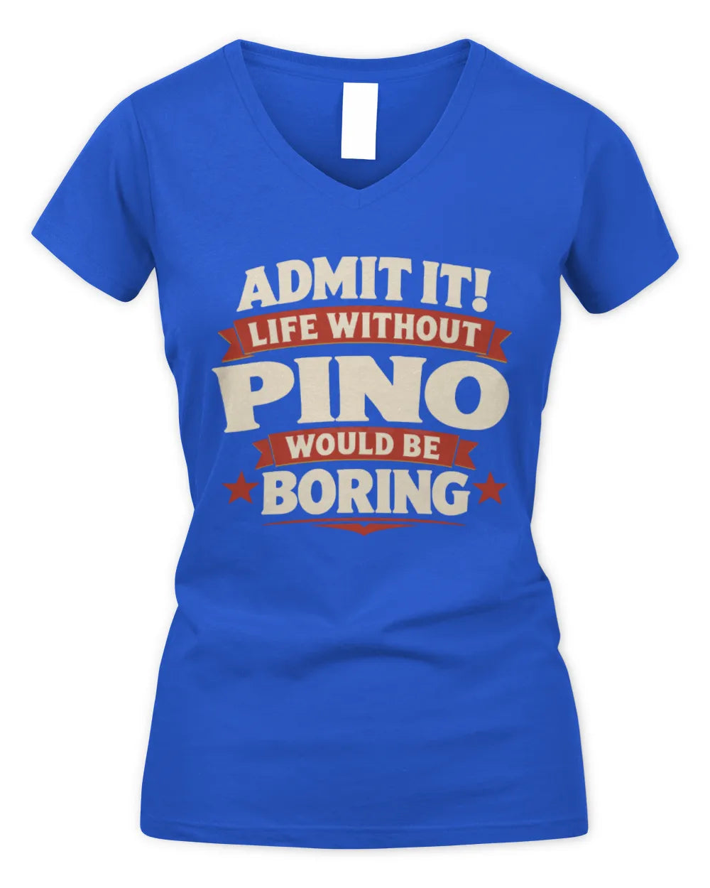 PINO P4 KT003 Personalized Funny Quote Apparel “Life Without NAME Would Be Boring” - Women's V-Neck T-Shirt - Royal
