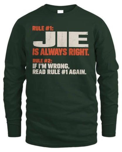 JIE NP1-H006 - Always Right Personalized Name T-Shirt – Funny Custom Name Shirt - Men's Long Sleeved T-Shirt - Forest Green
