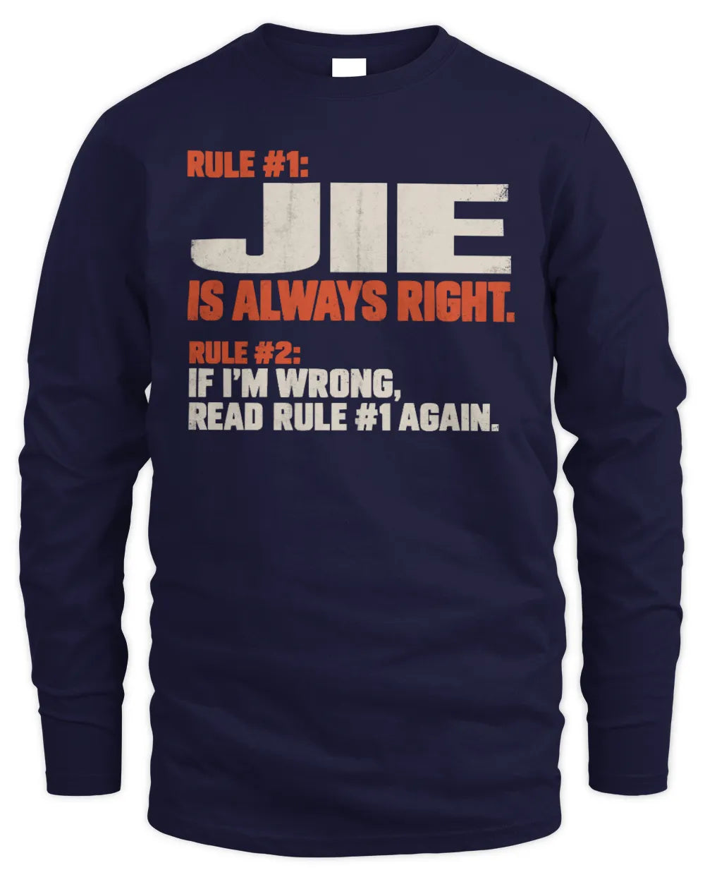 JIE NP1-H006 - Always Right Personalized Name T-Shirt – Funny Custom Name Shirt - Men's Long Sleeved T-Shirt - Navy