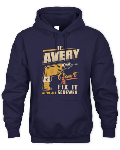 AVERY TP22-K4-228 - Personalized Handyman T-Shirt “If AARON Can’t Fix It, We’re All Screwed” - Unisex Hoodie - Navy