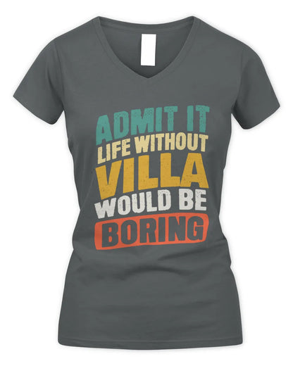 VILLA TP88-K4-229
Personalized Funny Quote Apparel “Life Without NAME Would Be Boring” - Women's V-Neck T-Shirt - Charcoal
