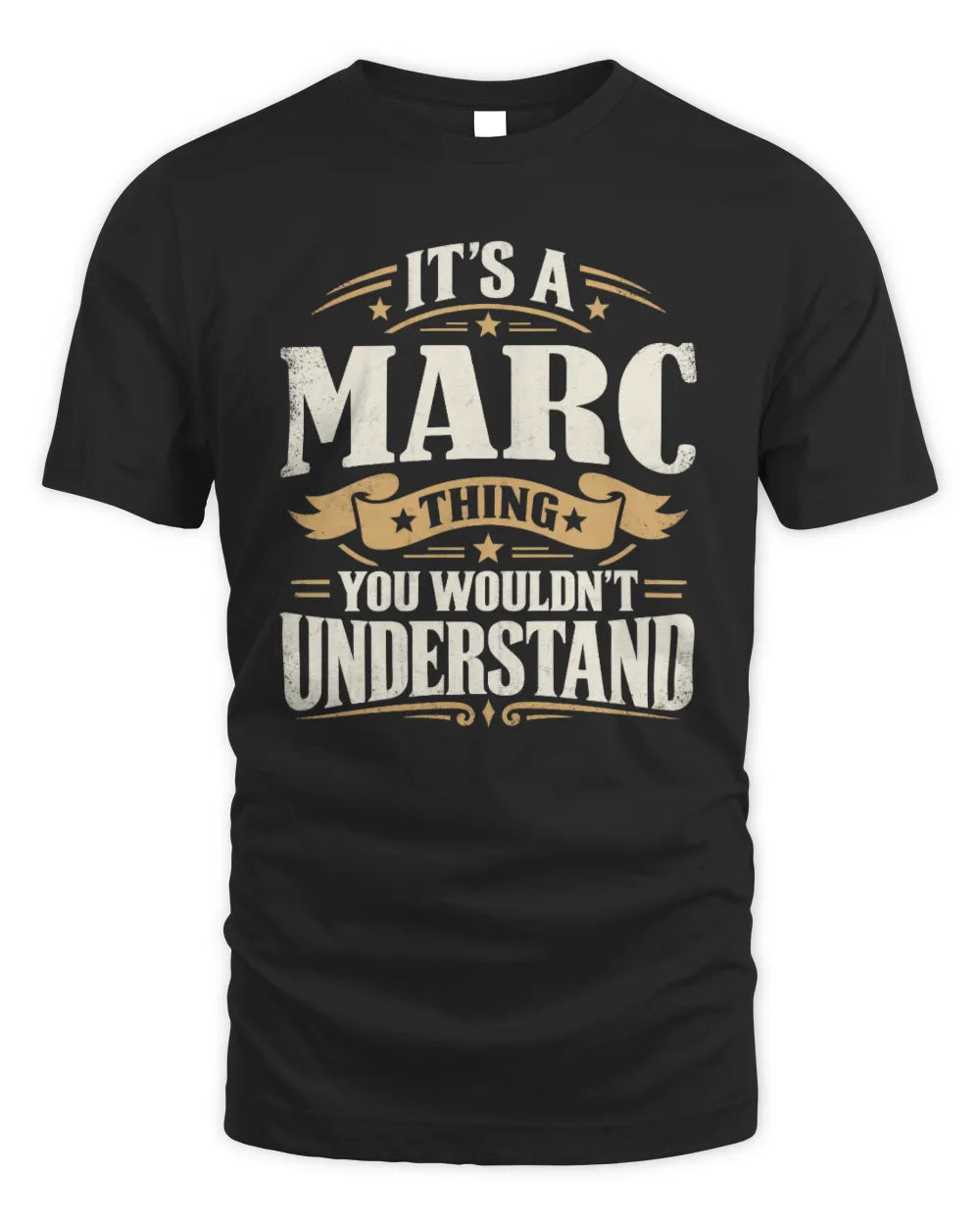 MARC P08 TH51 - Personalized “It’s a/an [NAME] Thing – You Wouldn’t Understand” Shirt - Unisex Standard T-Shirt - Black