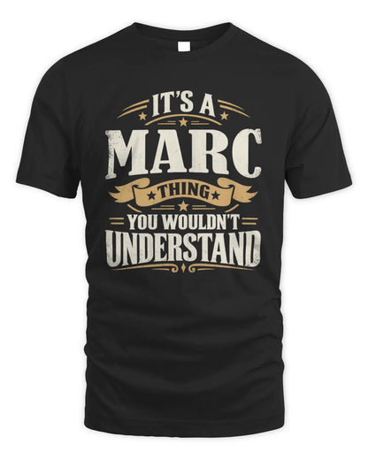 MARC P08 TH51 - Personalized “It’s a/an [NAME] Thing – You Wouldn’t Understand” Shirt - Unisex Standard T-Shirt - Black