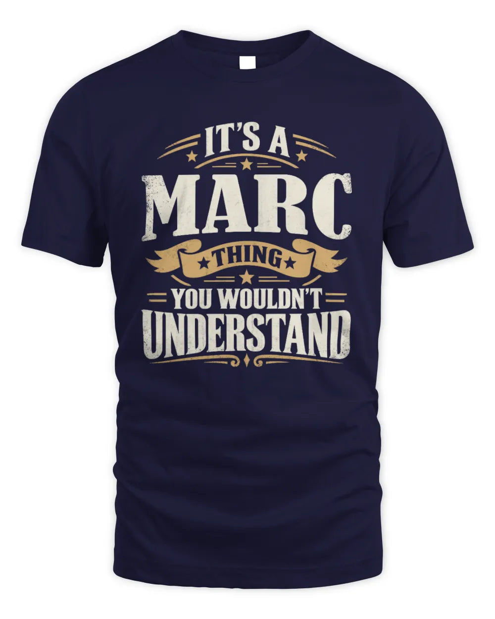 MARC P08 TH51 - Personalized “It’s a/an [NAME] Thing – You Wouldn’t Understand” Shirt - Unisex Standard T-Shirt - Navy