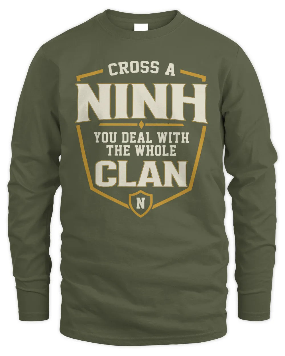 NINH NT1-K008 Cross A/An NAME, You Deal With the Whole Clan | Personalized Vintage T-Shirt - Men's Long Sleeved T-Shirt - Military Green