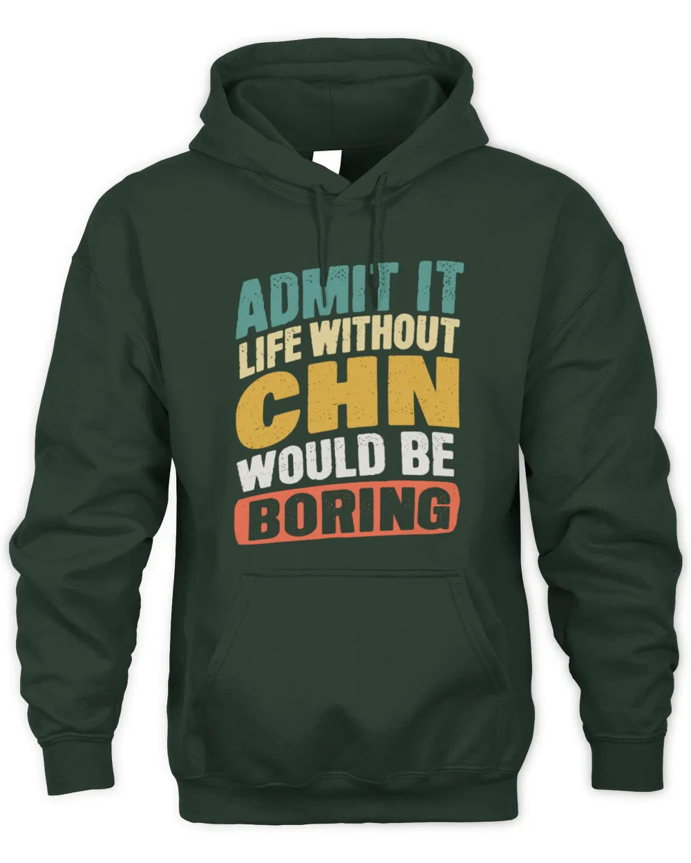 CHN TP88-K4-229
Personalized Funny Quote Apparel “Life Without NAME Would Be Boring” - Unisex Hoodie - Forest Green