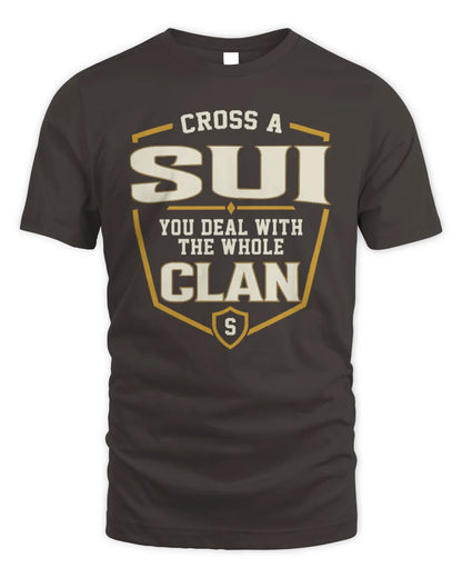 SUI NT1-K008 Cross A/An NAME, You Deal With the Whole Clan | Personalized Vintage T-Shirt - Unisex Standard T-Shirt - Dark Chocolate