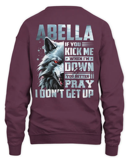 ABELLA AP62-K4-666 - Personalized Fierce Wolf Quote Apparel “If You Kick Me When I’m Down, You Better Pray I Don’t Get Up” - Unisex Sweatshirt - Maroon