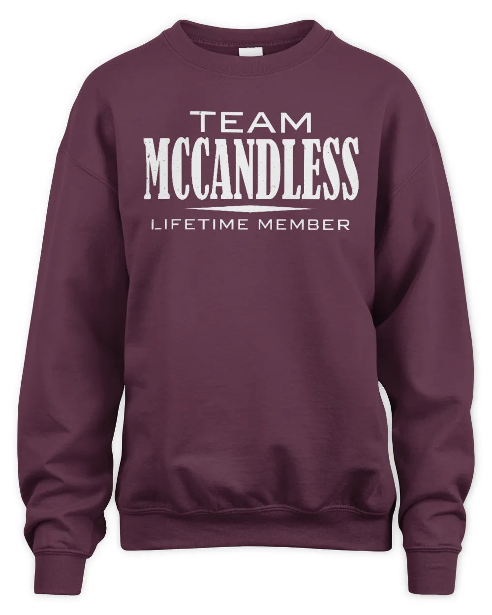 MCCANDLESS BL62-K4-128 - Personalized “Team NAME Lifetime Member” - Unisex Sweatshirt - Maroon